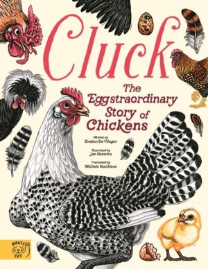 Cluck! - The Eggstraordinary Story of Chickens