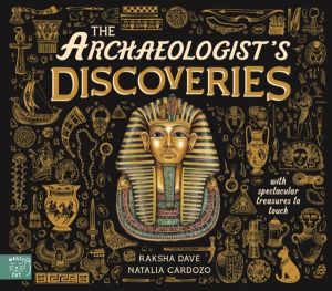 Archaeologist's Discoveries - With Spectacular Treasures to Touch
