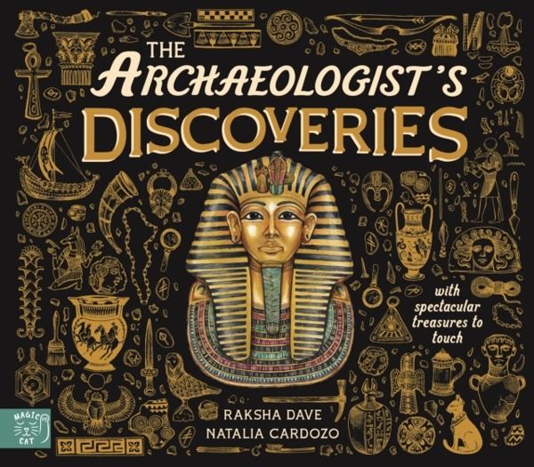 Archaeologist's Discoveries - With Spectacular Treasures to Touch