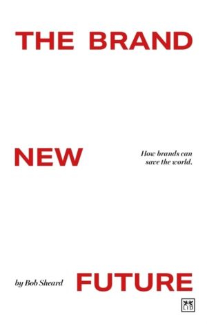 Brand New Future - How brands can save the world