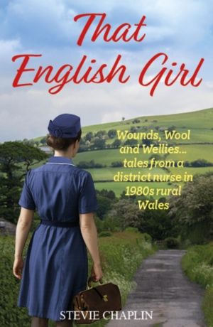 That English Girl - Wounds, Wool and Wellies... Tales of a District Nurse i