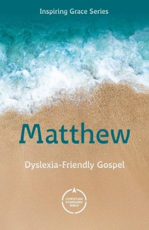 CSB Gospel of Matthew - Dyslexia Friendly