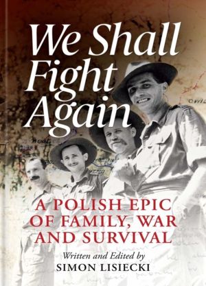 We Shall Fight Again - A Polish Epic of Family, War and Survival