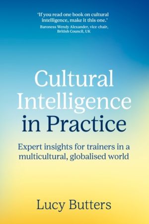 Cultural Intelligence in Practice - Expert insights for trainers in a multi
