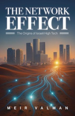 Network Effect - The Origins of Israeli High Tech