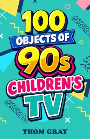 100 Objects of '90s Children's TV