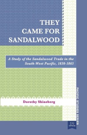 They Came for Sandalwood - A Study of the Sandalwood Trade in the South-Wes