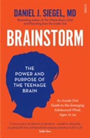 Brainstorm - the power and purpose of the teenage brain