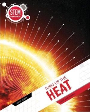 Turn Up The Heat - Heat and Energy