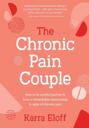 Chronic Pain Couple - How to be a joyful partner & have a remarkable relati