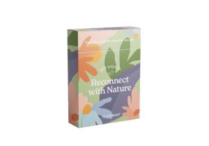 100 Ways to Reconnect with Nature - Everyday cards for wherever you live