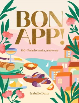 Bon AppÔÇÖ - 100+ French classics, made easy