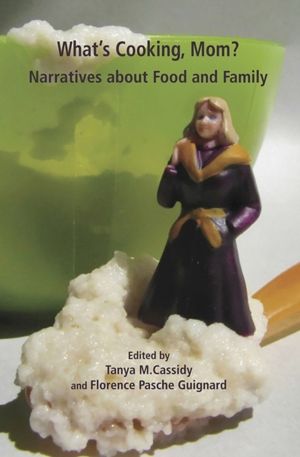 What's Cooking Mom? - Narratives about Food and Family
