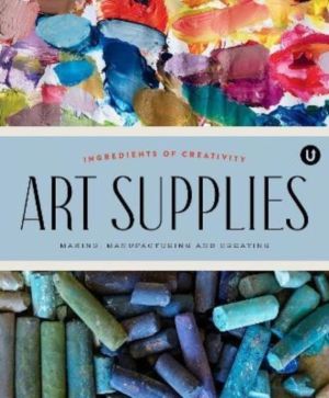 Art Supplies - Making Manufacturing and Creating. Ingredients of Creativity