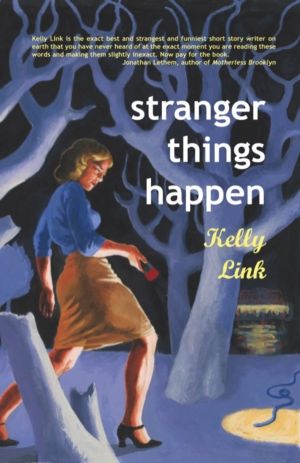 Stranger Things Happen - Stories