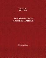 Collected Works Of J. Krishnamurti - Volume Xiv 1963-1964 : The New Mind