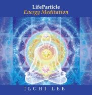 Lifeparticle energy meditation - revitalizing your brain with deep meditati