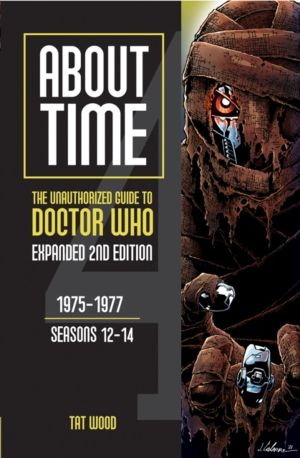 About Time 4: The Unauthorized Guide to Doctor Who (Seasons 12 to 14) [Seco