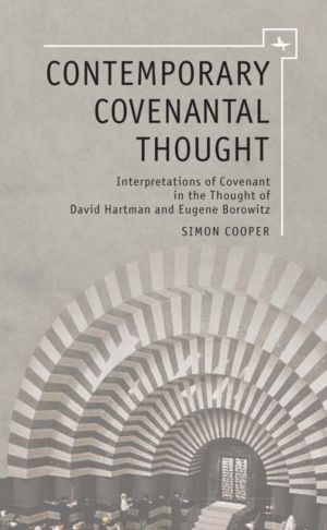 Contemporary Covenantal Thought - Interpretations of Covenant in the Though