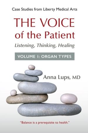Voice of the Patient - Listening, Thinking, Healing, Volume 1: Organ Types