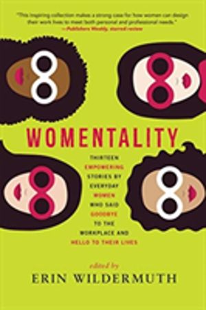 Womentality - Thirteen Empowering Stories by Everyday Women Who Said Goodby