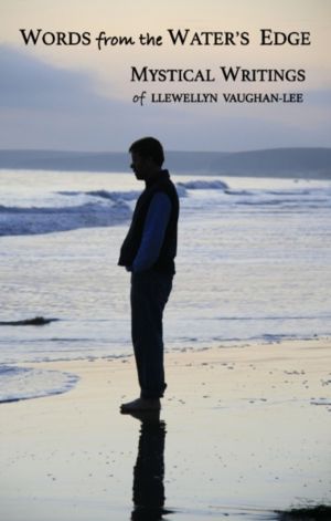 Words from the Water's Edge - The Mystical Writings of Llewellyn Vaughan-Le