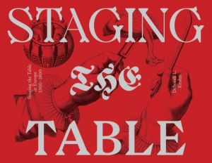 Staging the Table in Europe ÔÇô 1500ÔÇô1800