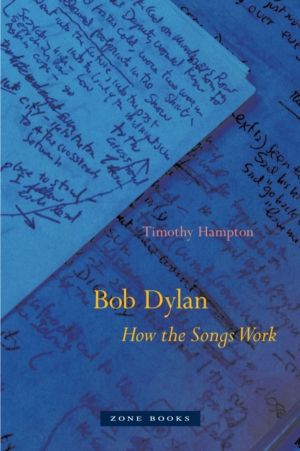 Bob Dylan ÔÇô How the Songs Work