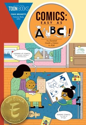 Comics: Easy as ABC - The Essential Guide to Comics for Kids