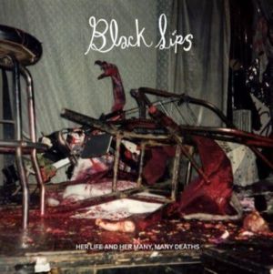 Blacklips - Her Life and Her Many, Many Deaths
