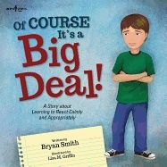 Of Course It's A Big Deal! : A Story about Learning to React Appropriately