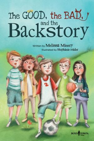 Good, The Bad, And The Backstory