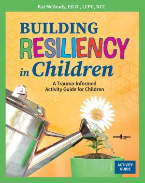 Building Resiliency In Children