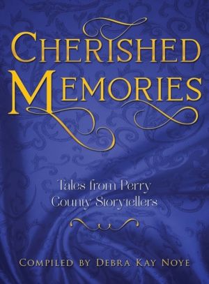 Cherished Memories - Tales from Perry County Storytellers