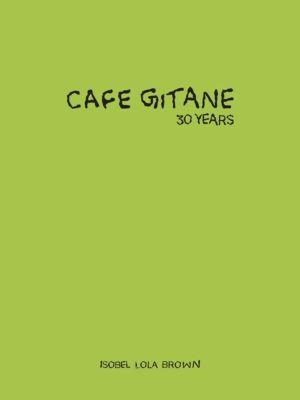 Cafe Gitane - 30 Years