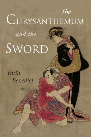 Chrysanthemum and the Sword - Patterns of Japanese Culture
