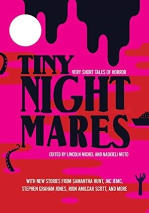 Tiny Nightmares - Very Short Stories of Horror