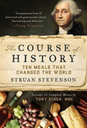 Course of History - Ten Meals That Changed the World