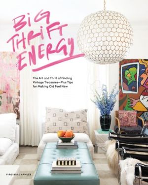 Big Thrift Energy - The Art and Thrill of Finding Vintage Treasures-Plus Ti