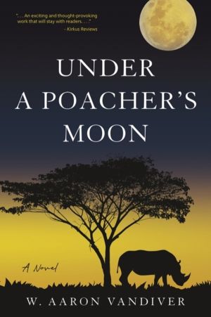 Under a Poacher's Moon - A Novel