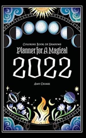 Coloring Book of Shadows - Planner for a Magical 2022