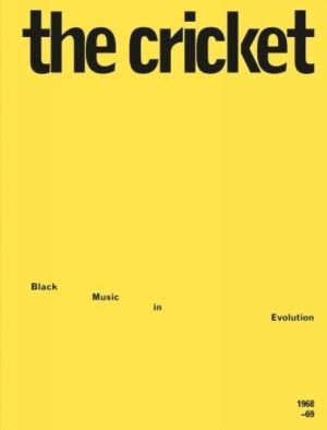 Cricket: Black Music in Evolution, 1968-69 - Black Music in Evolution, 1968