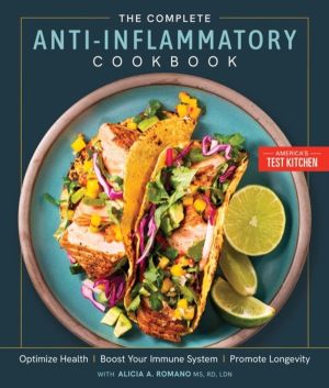 Complete Anti-Inflammatory Cookbook - Optimize Health, Boost Your Immune Sy