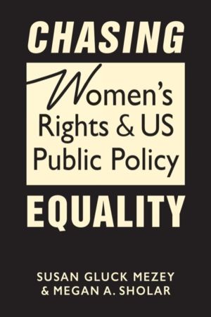 Chasing Equality - Women's Rights and US Public Policy
