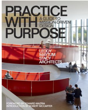 Practice With Purpose : A Guide to Mission-Driven Design