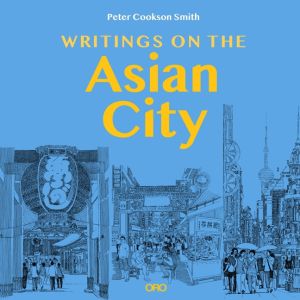 Writings On The Asian City