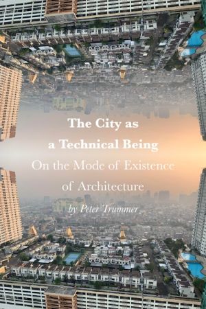 The City As A Technical Being