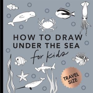 Under the Sea - How to Draw Books for Kids with Dolphins, Mermaids, and Oce