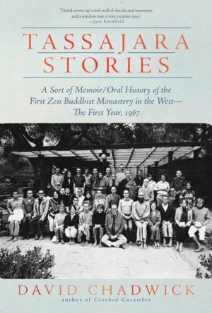 Tassajara Stories - A Sort of Memoir/Oral History of the First Zen Buddhist