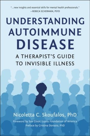 Understanding Autoimmune Disease - A Therapist's Guide to Invisible Illness